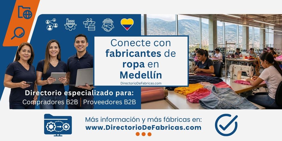 Conecte con fábricas de ropa en Medellín especializadas en ropa interior, denim, camisería, maquila y paquete completo para marcas y venta al por mayor