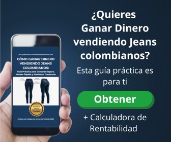 Guía digital: Cómo Ganar Dinero Vendiendo Jeans Colombianos - Manual para mayoristas