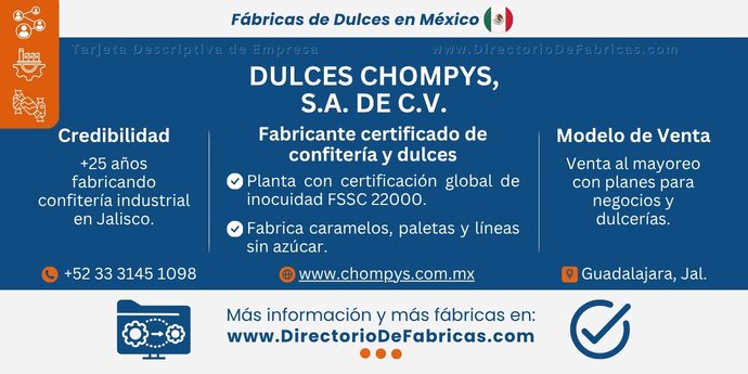 Business Card: Dulces Chompys, S.A. de C.V. │ Directorio De Fabricas