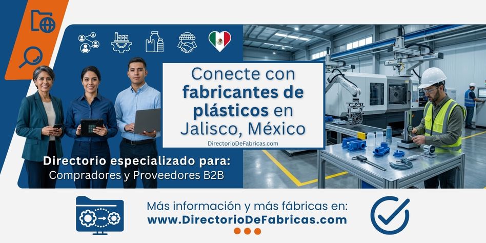 Conecte con fabricantes de plásticos en Jalisco especializados en inyección de precisión, soplado masivo de envases y matricería técnica con control de calidad B2B