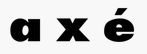 AXÉ